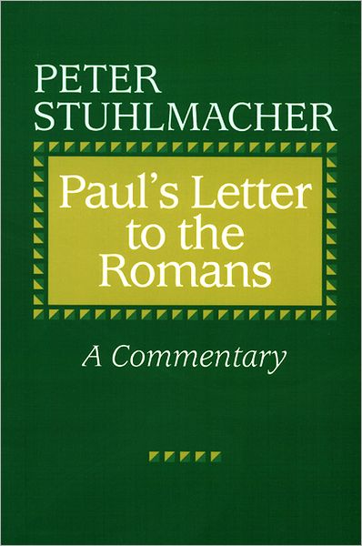 Cover for Peter Stuhlmacher · Paul's Letter to the Romans: a Commentary (Paperback Book) [1st edition] (1994)