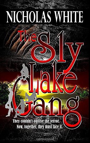 The Sly Lake Gang - Nick White - Livros - Black Bed Sheet Books - 9780692240878 - 10 de junho de 2014