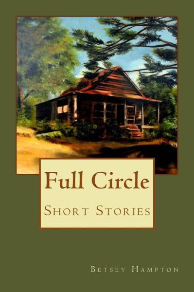 Cover for Betsey Barber Hampton · Full Circle: Short Stories (Paperback Book) (2014)