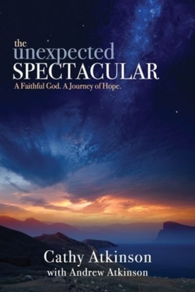 Unexpected Spectacular - Andrew Atkinson - Livros - Willow Whistle Press - 9780692972878 - 9 de janeiro de 2019