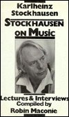 Stockhausen on Music: Lectures and Interviews - Robin Maconie - Livros - Marion Boyars Publishers Ltd - 9780714528878 - 1 de setembro de 2000