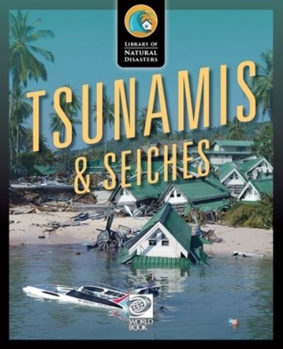 Cover for World Book · Tsunamis &amp; Seiches (Book) (2023)