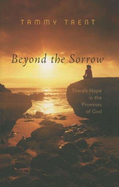 Cover for Tammy Trent · Beyond the Sorrow: There's Hope in the Promises of God (Paperback Book) (2015)