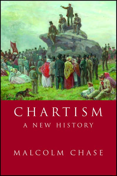 Cover for Dr. Malcolm Chase · Chartism: A New History (Paperback Book) (2007)