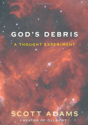 God's Debris: A Thought Experiment - Scott Adams - Livros - Andrews McMeel Publishing - 9780740747878 - 13 de dezembro de 2016