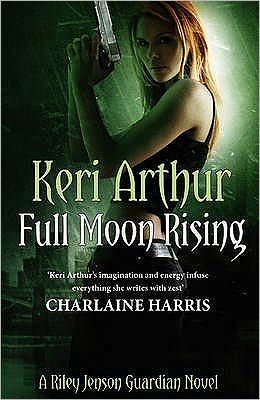 Cover for Keri Arthur · Full Moon Rising: Number 1 in series - Riley Jenson Guardian (Taschenbuch) (2011)