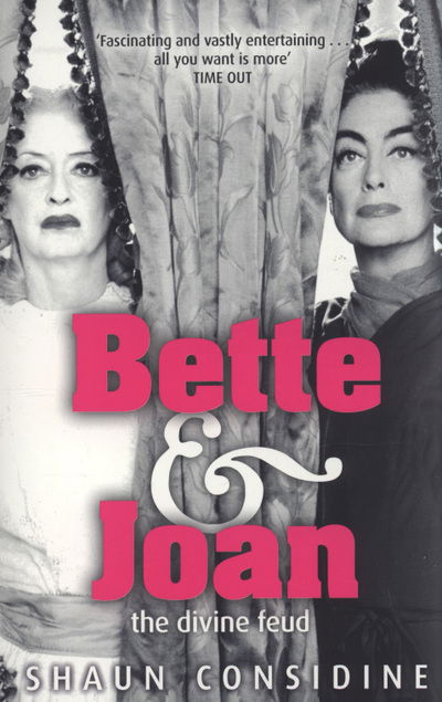Cover for Shaun Considine · Bette And Joan: THE DIVINE FEUD (Paperback Book) (2008)