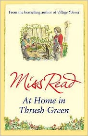 Cover for Miss Read · At Home in Thrush Green - Thrush Green (Paperback Book) (2009)