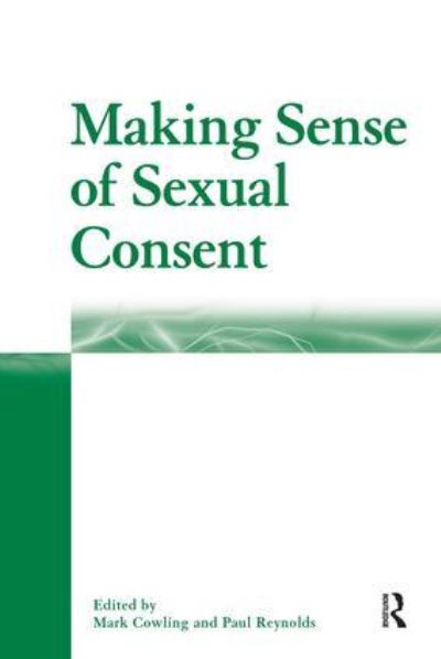 Cover for Mark Cowling · Making Sense of Sexual Consent (Hardcover Book) (2004)