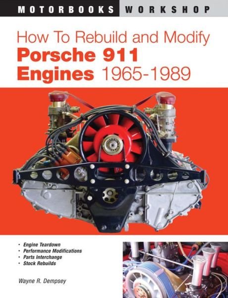Cover for Wayne R. Dempsey · How to Rebuild and Modify Porsche 911 Engines 1965-1989 - Motorbooks Workshop (Pocketbok) (2003)