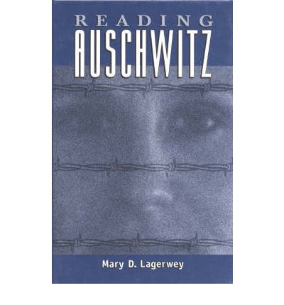 Cover for Mary Lagerwey · Reading Auschwitz - Ethnographic Alternatives (Pocketbok) (1998)