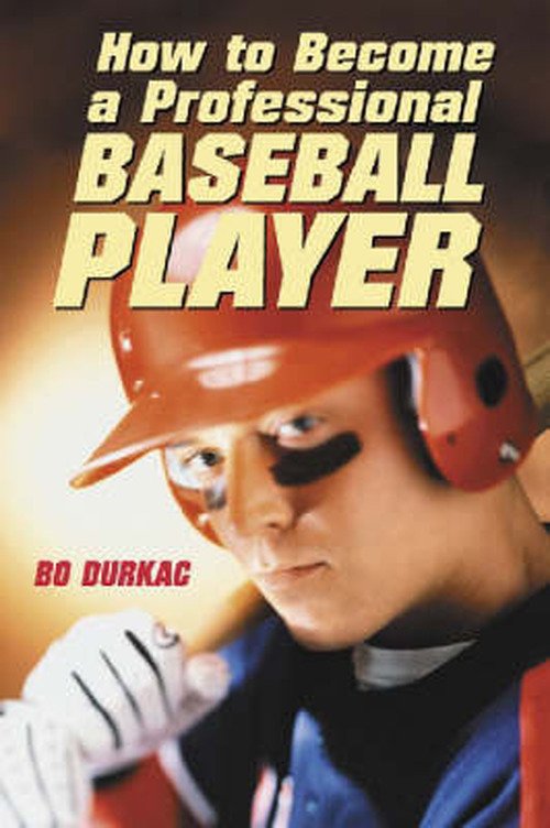 Cover for Bo Durkac · How to Become a Professional Baseball Player (Pocketbok) (2003)