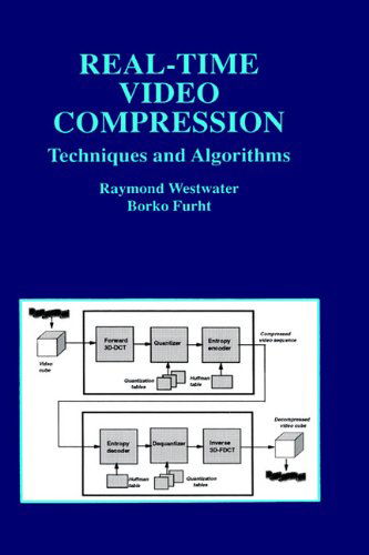 Cover for Raymond Westwater · Real-Time Video Compression: Techniques and Algorithms - The Springer International Series in Engineering and Computer Science (Hardcover Book) [1997 edition] (1996)