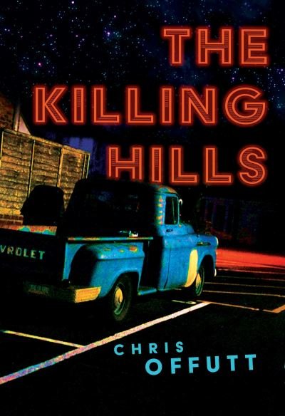 Cover for Chris Offutt · The Killing Hills (Pocketbok) (2022)