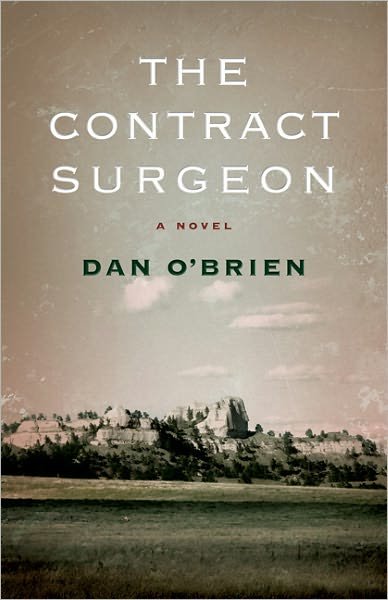 Cover for Dan O'Brien · The Contract Surgeon: A Novel (Paperback Book) (2011)