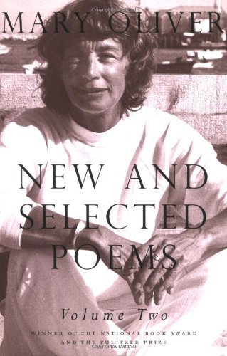 New and Selected Poems, Volume Two - Mary Oliver - Books - Beacon Press - 9780807068878 - April 15, 2007