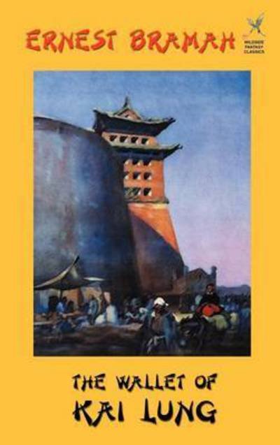 Cover for Ernest Bramah · The Wallet of Kai Lung (Hardcover Book) (2003)