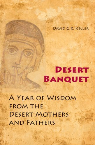 Cover for David G.r. Keller · Desert Banquet: a Year of Wisdom from the Desert Mothers and Fathers (Taschenbuch) (2011)