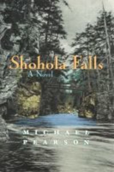 Cover for Michael Pearson · Shohola Falls: A Novel (Paperback Book) (2018)