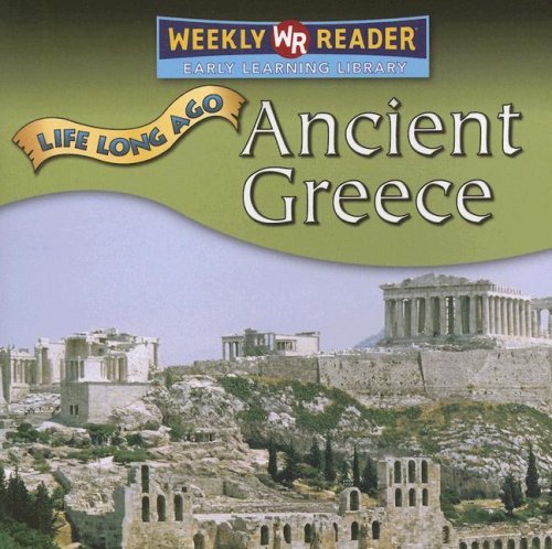 Cover for Tea Benduhn · Ancient Greece (Life Long Ago) (Paperback Bog) (2007)