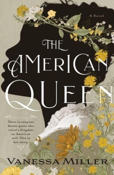 Cover for Vanessa Miller · The American Queen: A Novel Based on the True Story of Appalachia’s Kingdom of the Happy Land (Taschenbuch) (2024)