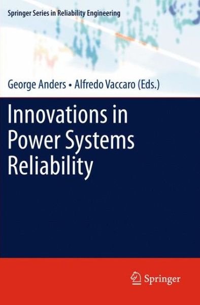 Cover for George Anders · Innovations in Power Systems Reliability - Springer Series in Reliability Engineering (Inbunden Bok) [2011 edition] (2011)