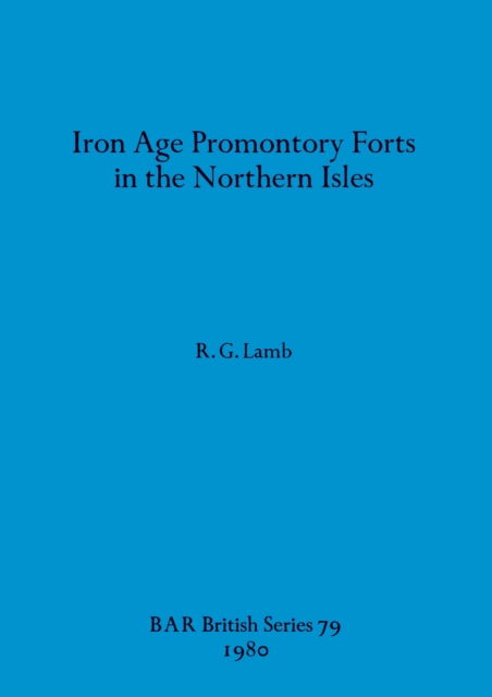 Cover for R. G. Lamb · Iron Age promontory forts in the northern isles (N/A) (1980)