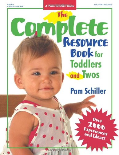 The Complete Resource Book for Toddlers and Twos: over 2000 Experiences and Ideas (Complete Resource Series) - Pam Schiller - Books - Gryphon House - 9780876592878 - May 1, 2003