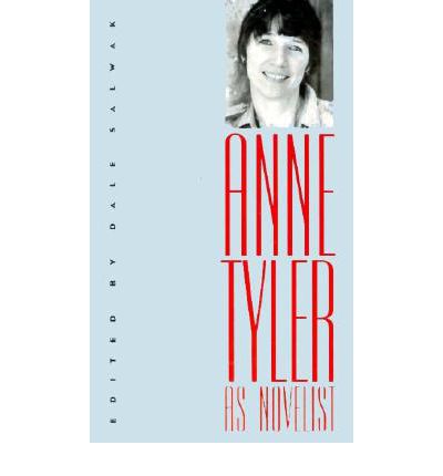 Cover for Dale Salwak · Anne Tyler as Novelist (Paperback Book) (1994)