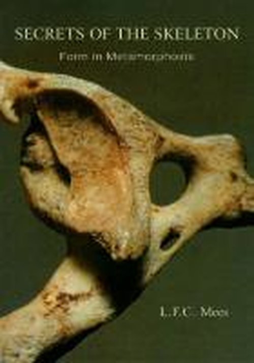 Cover for L. F. C. Mees · Secrets of the Skeleton: Form in Metamorphosis (Pocketbok) (1995)