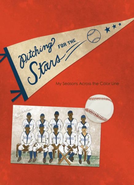 Cover for Jerry Craft · Pitching for the Stars: My Seasons across the Color Line (Hardcover Book) (2013)