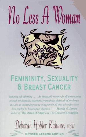 Cover for Kahane · No Less a Woman: Femininity, Sexuality, and Breast Cancer (Pocketbok) [2nd edition] (1995)