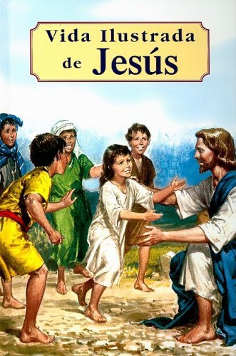 Cover for Lorenzo G. Lovasik · Vida Illustrada De Jesus (Hardcover Book) [Spanish edition] (2008)