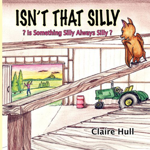 Cover for Claire Hull · Isn; T That Silly (Paperback Book) (2012)