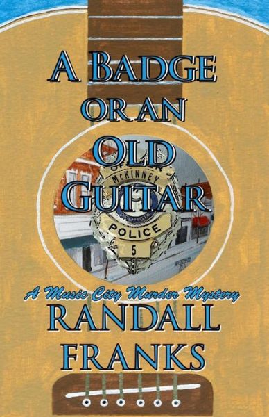 Cover for Randall Franks · A Badge or an Old Guitar (Paperback Book) (2016)