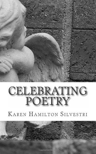 Cover for Karen Hamilton Silvestri · Celebrating Poetry: 2014 Poetry Anthology (Taschenbuch) (2014)