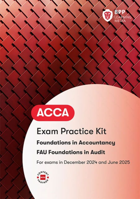 Cover for BPP Learning Media · FIA Foundations in Audit (International) FAU INT: Practice and Revision Kit (Paperback Book) (2024)