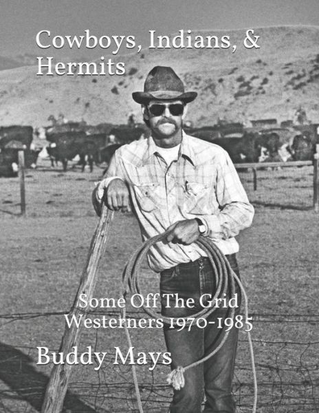 Cover for Buddy Mays · Cowboys, Indians, &amp; Hermits (Paperback Book) (2019)