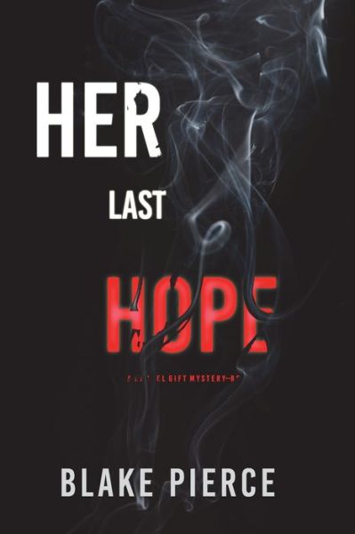 Cover for Blake Pierce · Her Last Hope (Paperback Book) (2022)