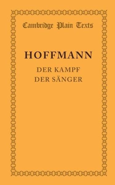 Cover for E. T. A. Hoffmann · Der Kampf der Sanger - Cambridge Plain Texts (Paperback Book) (2013)