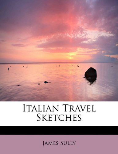 Cover for James Sully · Italian Travel Sketches (Paperback Book) (2009)