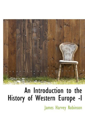 Cover for James Harvey Robinson · An Introduction to the History of Western Europe -i (Hardcover Book) (2009)