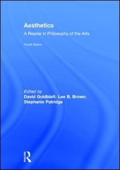 Cover for David Goldblatt · Aesthetics: A Reader in Philosophy of the Arts (Hardcover Book) (2017)