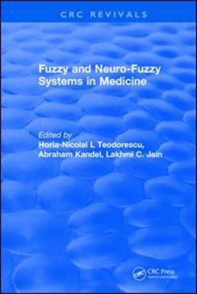 Cover for Horia-Nicolai L Teodorescu · Fuzzy and Neuro-Fuzzy Systems in Medicine - CRC Press Revivals (Paperback Book) (2019)