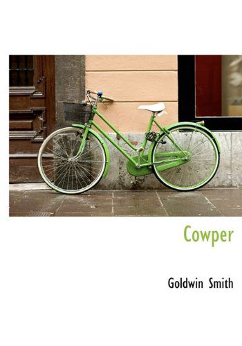 Cover for Goldwin Smith · Cowper (Hardcover Book) (2010)