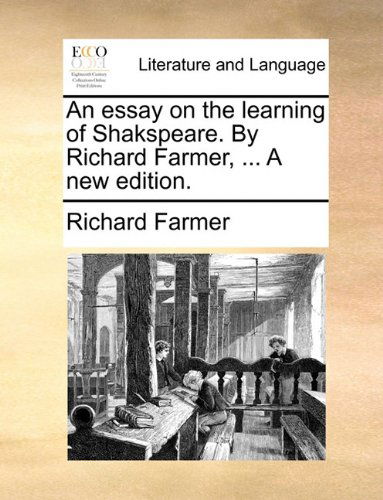 Cover for Richard Farmer · An Essay on the Learning of Shakspeare. by Richard Farmer, ... a New Edition. (Paperback Book) (2010)