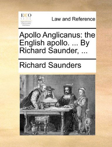 Cover for Richard Saunders · Apollo Anglicanus: the English Apollo. ... by Richard Saunder, ... (Paperback Book) (2010)