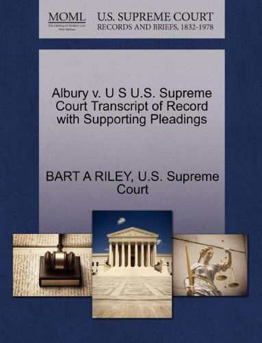 Cover for Bart a Riley · Albury V. U S U.s. Supreme Court Transcript of Record with Supporting Pleadings (Paperback Book) (2011)