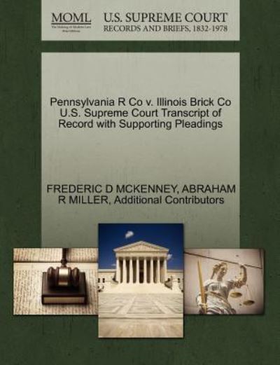 Cover for Frederic D Mckenney · Pennsylvania R Co V. Illinois Brick Co U.s. Supreme Court Transcript of Record with Supporting Pleadings (Paperback Book) (2011)