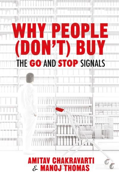 Cover for Amitav Chakravarti · Why People (Don’t) Buy: The Go and Stop Signals (Taschenbuch) [1st ed. 2015 edition] (2016)